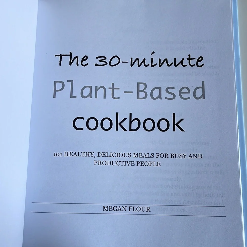 The 30-minute Plant-Based cookbook